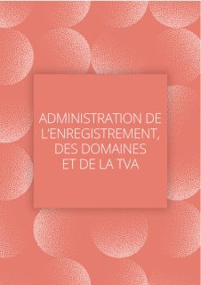 Rapport d’activité 2021 de l'Administration de l'enregistrement, des domaines et de la TVA